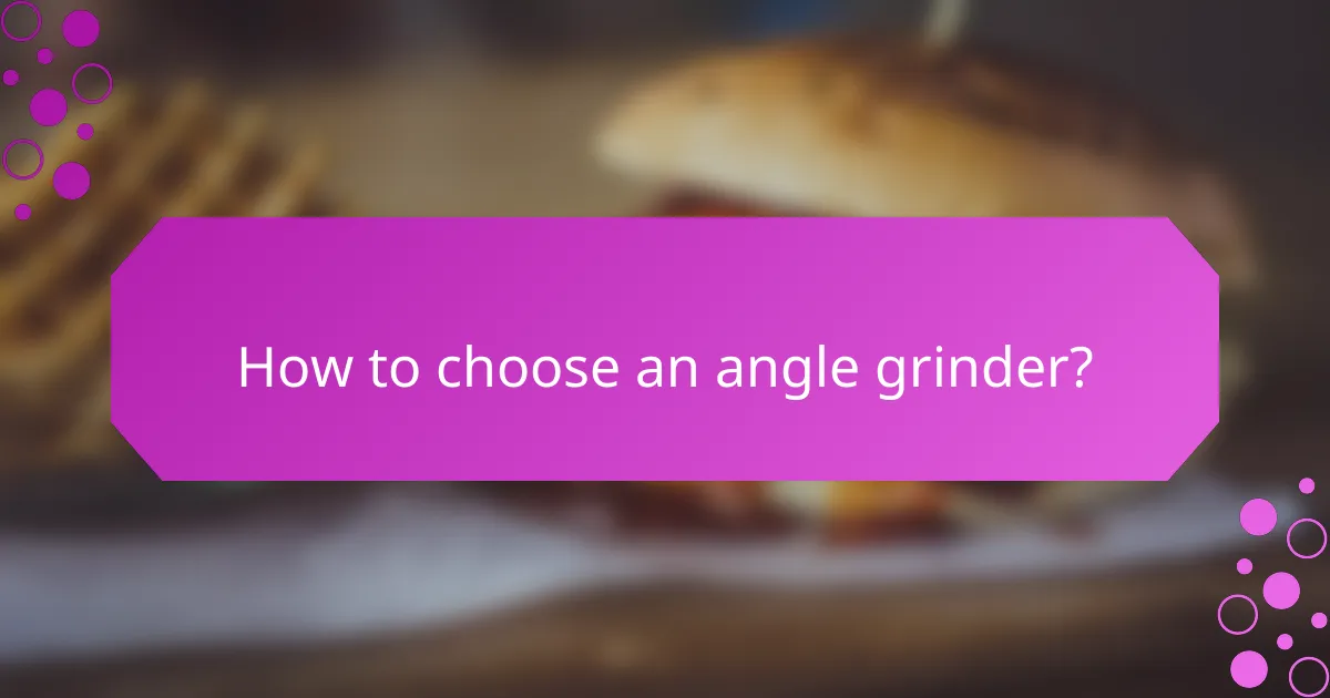 How to choose an angle grinder?