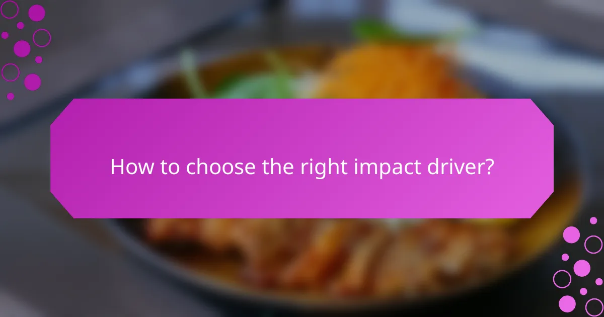 How to choose the right impact driver?