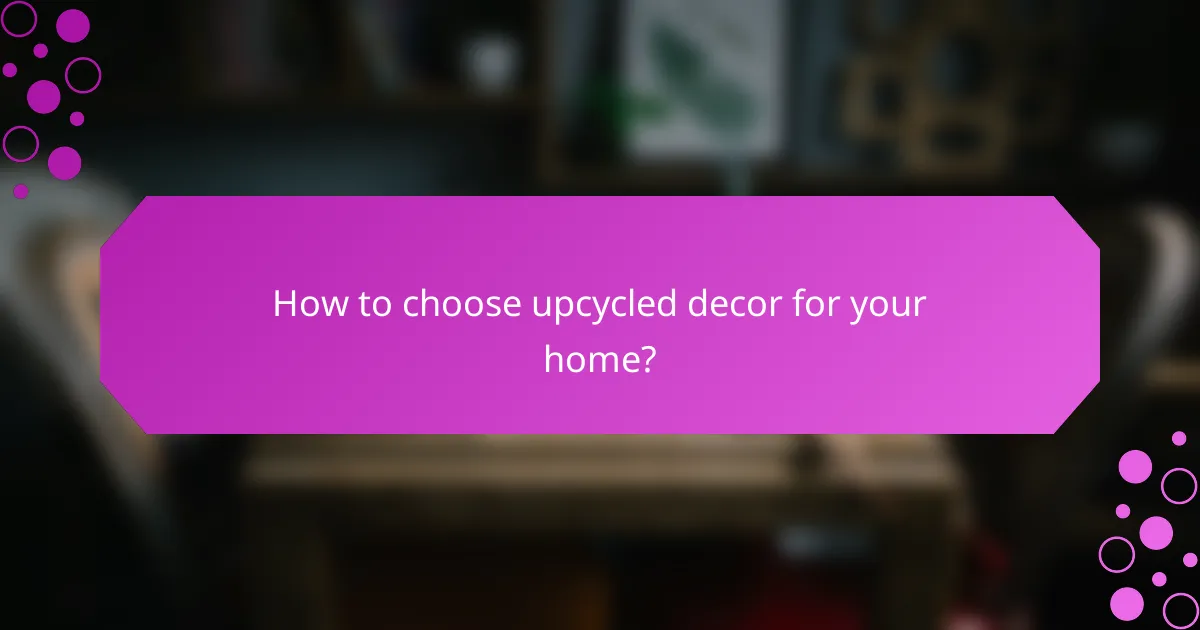 How to choose upcycled decor for your home?