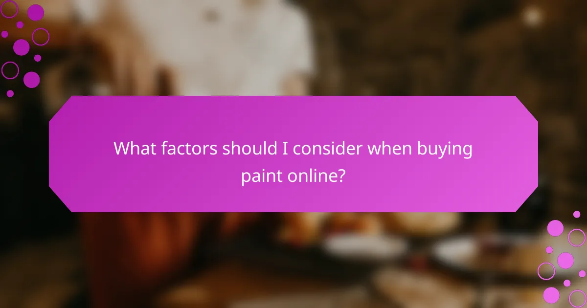 What factors should I consider when buying paint online?